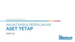 Akuntansi Perpajakan - Aset Tetap [PSAK 16] PART 1