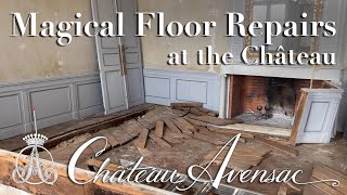 Magical floor repairs "at the Chateau", done as they were done 200 years ago