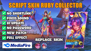 Update! Script Skin Ruby Collector No Password Full Effect Voice Mobile Legend Bang Bang