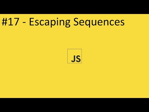 2020 Javascript Full Tutorial Part #17 - Escaping Sequences