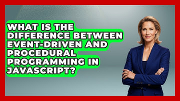 What Is the Difference Between Event-Driven and Procedural Programming in JavaScript?