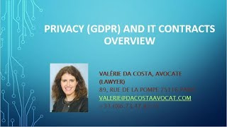 GDPR overview and guidelines on IT contracts - Valérie Da Costa, Lawyer
