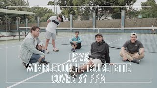 Video thumbnail of "JKT48 - WIMBLEDON HE TSURETETTE (COVER BY PPM)"