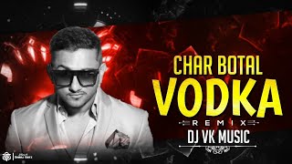 Chaar Botal Votka Hindi Dj Song Troll Dance Remix - DJ Vk Music x DJ Omkar Kwd || Cg Dj Song ||