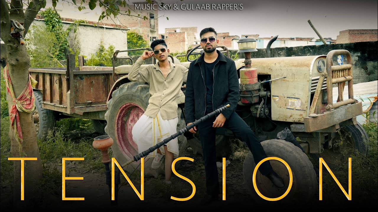 Tension(Official Video) Music Sky ft.Gulaab Rapper | Latest Rap Song