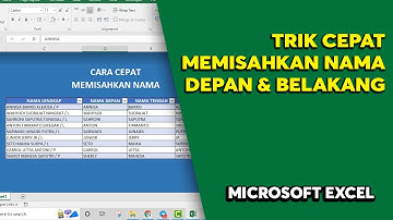 Cara Memisahkan Nama Depan dan Nama Belakang di Microsoft Excel