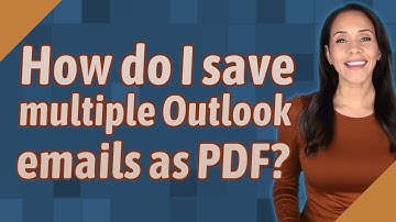 How do I save multiple Outlook emails as PDF?