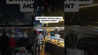 Dwarka Vegas Mall k pas hi hai. #dwarka #dwarkaexpressway #vegasmall #momos #dwarkadelhi