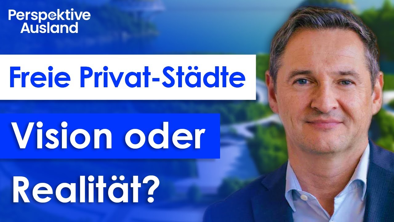 Free Cities - Freie Privatstädte als Zukunftsmodell für mehr Selbstbestimmung?