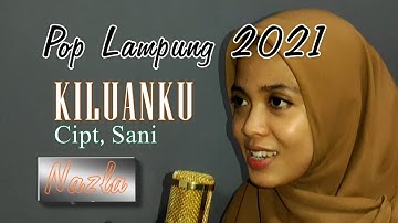 Lagu pop lampung 2021 | KILUANKU | Cipt,Sani | Voc, Nazla | Special ultah Studio 16 Atika 1
