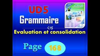 pour communiquer en français 5aep page 168 UD5 Évaluation et consolidation Grammaire p 168