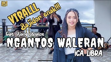 NGANTOS WALERAN - ICA LIBRA || (cover) versi bajidor cipt. Ujang choplox