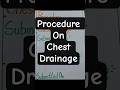 Procedure on chest drainage #gnm #anm #procedure #exam #knowledge #education #bscnursing #mbbs