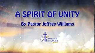 A Spirit Of Unity - New Christian Fellowship Church