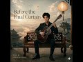 Leo Before the Final Curtain Classical Symphony / Modern Arrangement Before the Final Curtain
