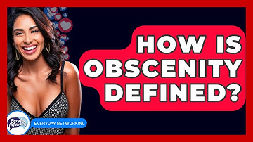 How Is Obscenity Defined? - Everyday-Networking