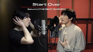 「Start Over」Gaho × U (THE BEAT GARDEN)