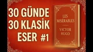 Victor Hugonun Sefiller - Kitap Özeti- 30 Günde 30 Kla Eser