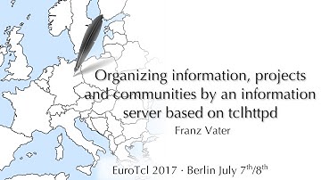 EuroTcl 2017: Organizing information, projects and communities (Franz Vater)