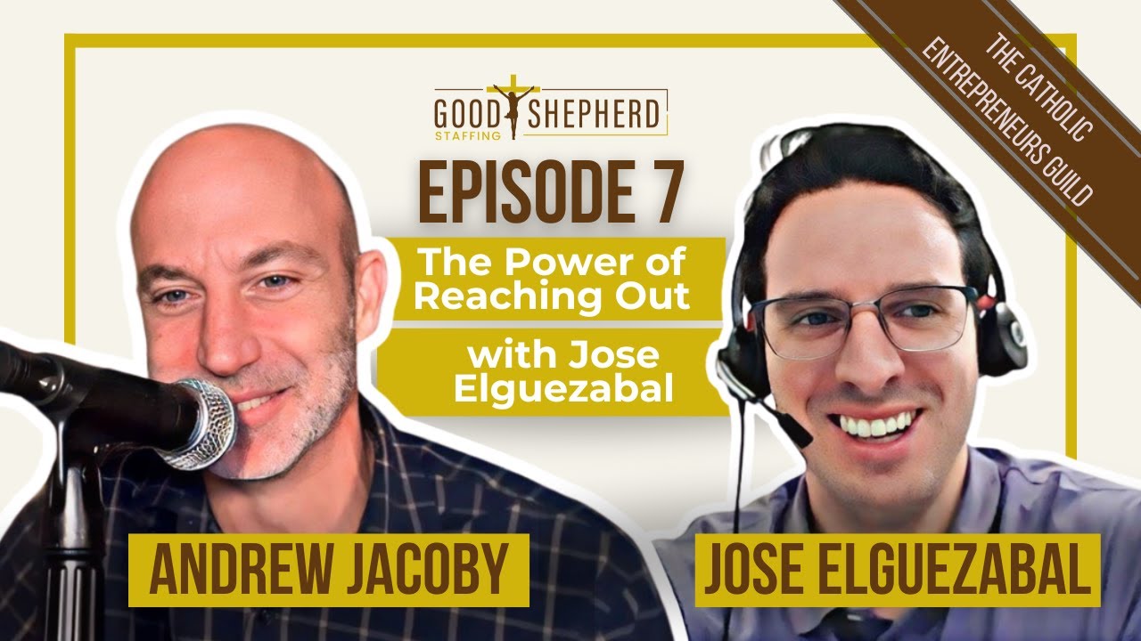 Episode 7: The Power of Reaching Out with Jose Elguezabal