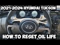 2022 2023 2024 Hyundai Tucson How To Reset Oil Life Maintenance Reminder Service Interval 