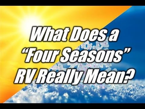 HaylettRV.com - What does "Four Seasons" REALLY mean with Josh the RV nerd