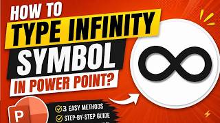 How to Type Infinity Symbol (∞) in PowerPoint | 3 Easy Methods
