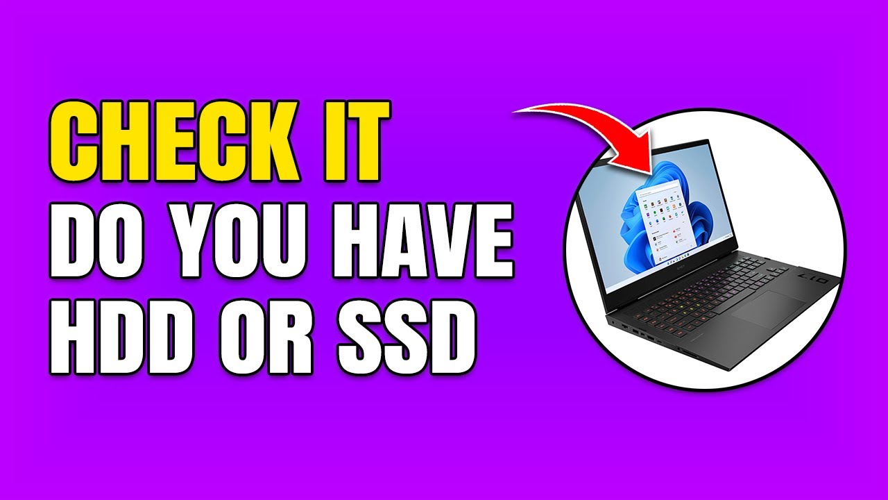 How To Check If You Have SSD or HDD on Your PC