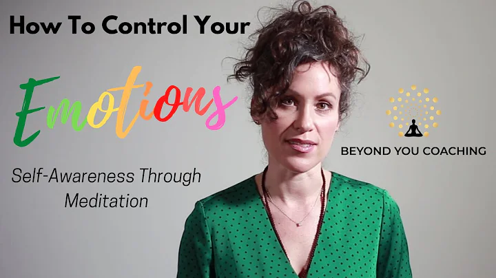 How to Control Your Emotions  - Self-Awareness Thr...