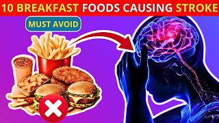 Avoid These 10 Breakfasts that Skyrocket Stroke Risk