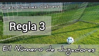 -Cuantos Jugadores Tiene Un Equipo De Fútbol. Regla 3. El Número De Jugadores