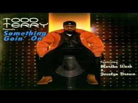 Todd Terry feat Martha Wash \u0026 Jocelyn Brown - Something Going On