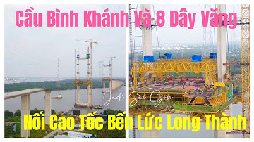 Cầu Bình Khánh Nối Cao Tốc Bến Lức Long Thành, Hình Ảnh 19/1
