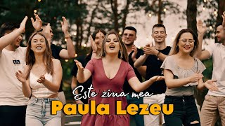 Paula Lezeu - Este ziua mea ( oficial video )