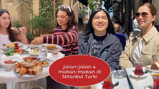 noornabila,rosix, Ameera & athisha jalan-jalan makan-makan di Istanbul ,Turki