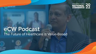 eCW Podcast: The Future of Healthcare is Value-Based