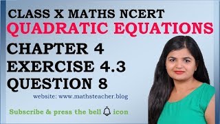 Quadratic Equations | Chapter 4 Ex 4.3 Q8 | NCERT | Maths Class 10th