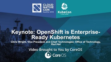 Keynote: OpenShift is Enterprise-Ready Kubernetes by Chris Wright, Red Hat