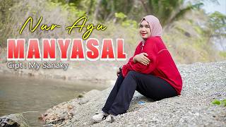 Manyasal - Nur Ayu | Lagu Joget Ambon Terbaru ( Offocial Video Music)