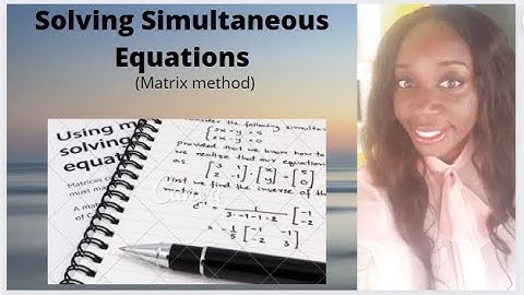 CSEC Maths paper 2 Solving Simultaneous Equations - Matrix method