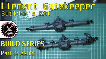Element Enduro Gatekeeper Kit Build Series - Part 3 - Axles