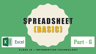 Spreadsheet (Basic) || Part 6 || Class  9 - Information Technology