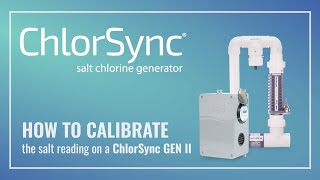 How to Calibrate the Salt Reading on a ChlorSync Gen II