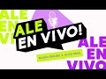 ¡ALE EN VIVO! - Programa 26