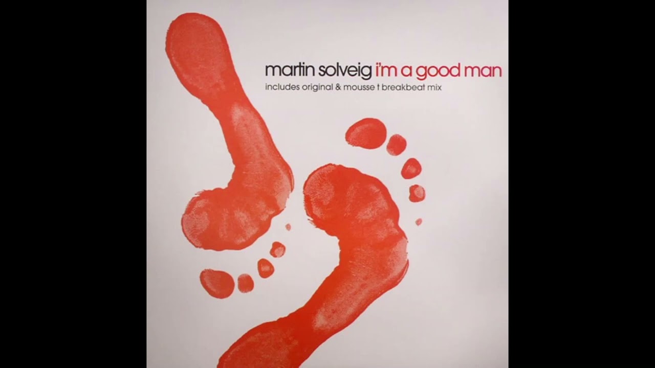 Martin Solveig - I'm A Good Man (Original Extended Mix)