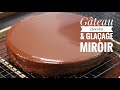 Moelleux CHOCOLAT & GLACAGE MIROIR + Bonus