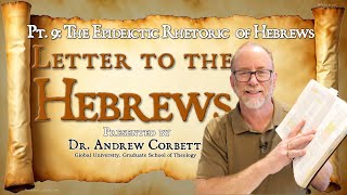 Letter to the Hebrews Part 9 - What on Earth is Epideictic Rhetoric?
