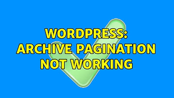 Wordpress: Archive pagination not working (2 Solutions!!)