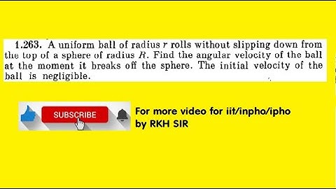 SOLUTION OF IE IRODOV PROBLEM 1.263(ROTATIONAL MECHANICS) By RKH SIR