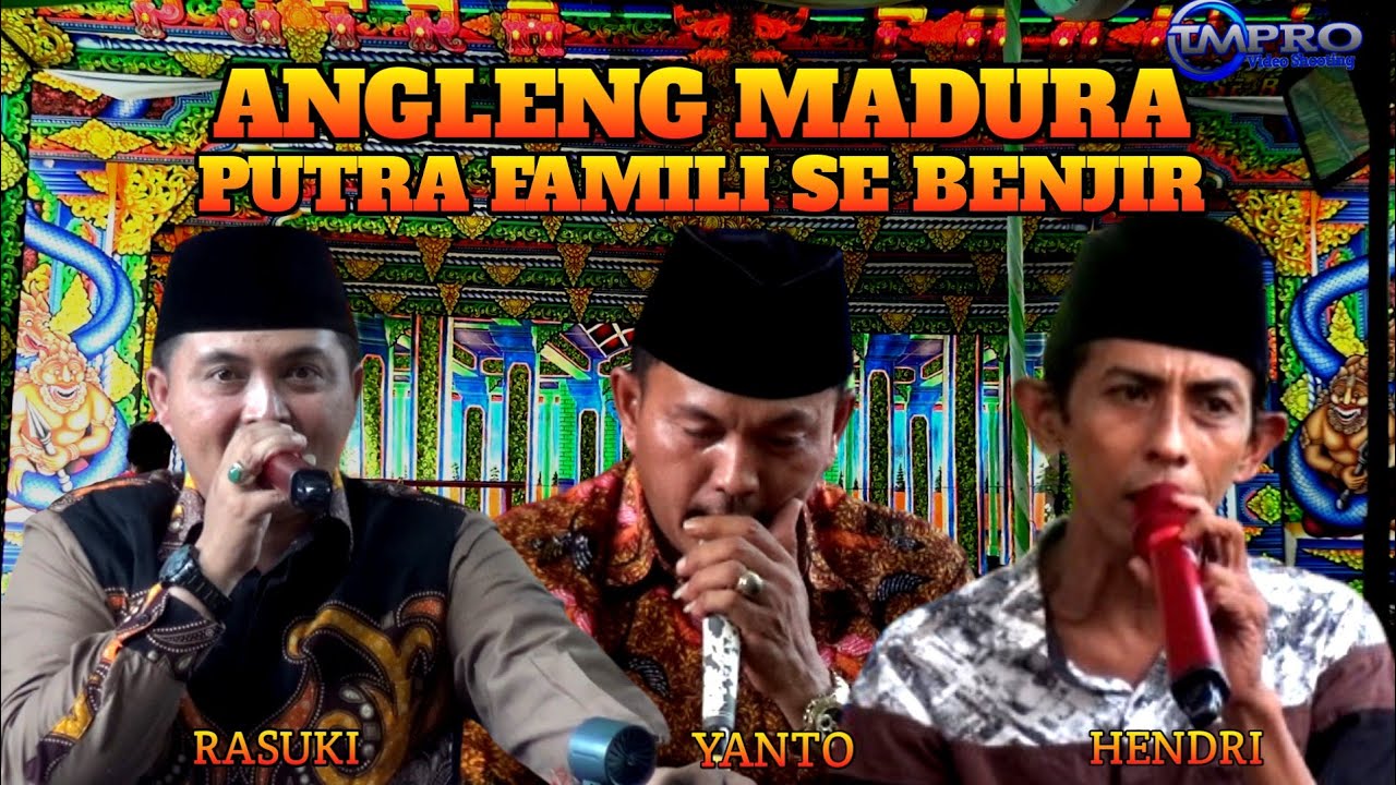 ANGLENG MADURA || PUTRA FAMILI SE BENJIR